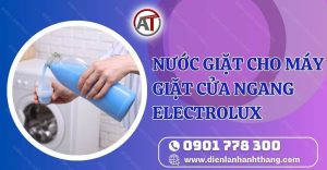 nước giặt cho máy giặt cửa ngang electrolux Điện lạnh Anh Thắng