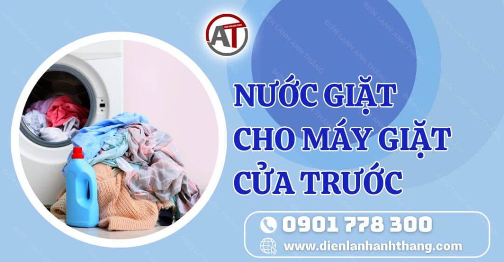 nước giặt cho máy giặt cửa trước Điện lạnh Anh Thắng