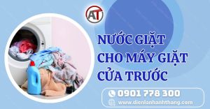 nước giặt cho máy giặt cửa trước Điện lạnh Anh Thắng