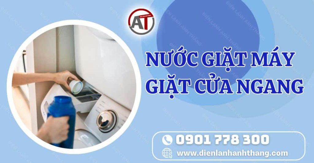 nước giặt máy giặt cửa ngang Điện lạnh Anh Thắng
