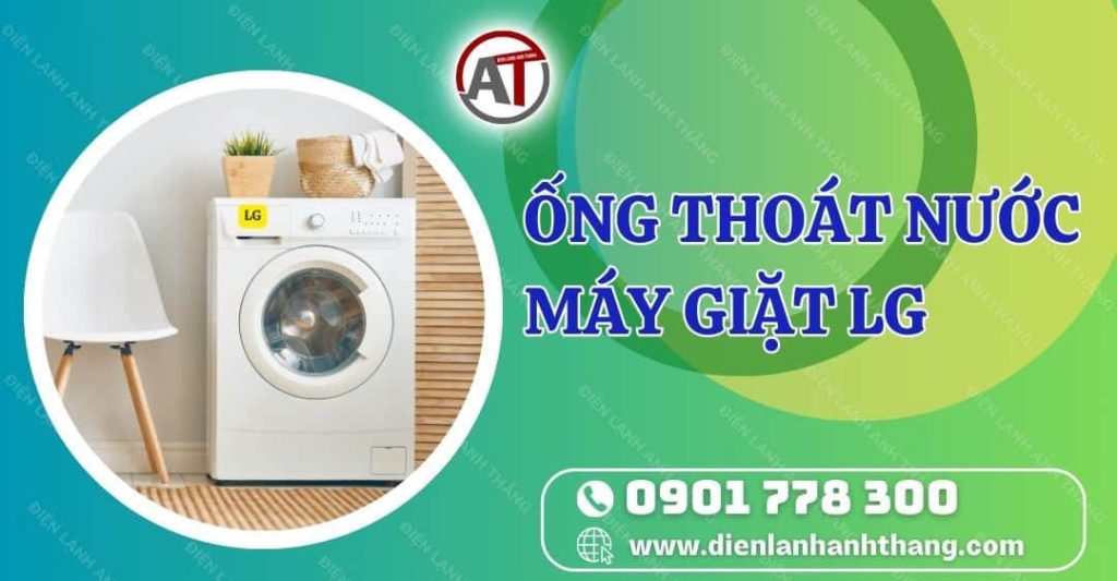 ống thoát nước máy giặt lg Điện lạnh Anh Thắng