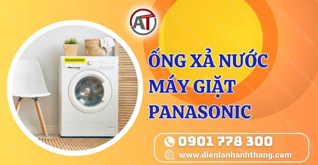 ống xả nước máy giặt panasonic Điện lạnh Anh Thắng