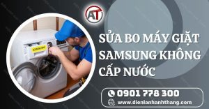sửa bo máy giặt samsung không cấp nước Điện lạnh Anh Thắng