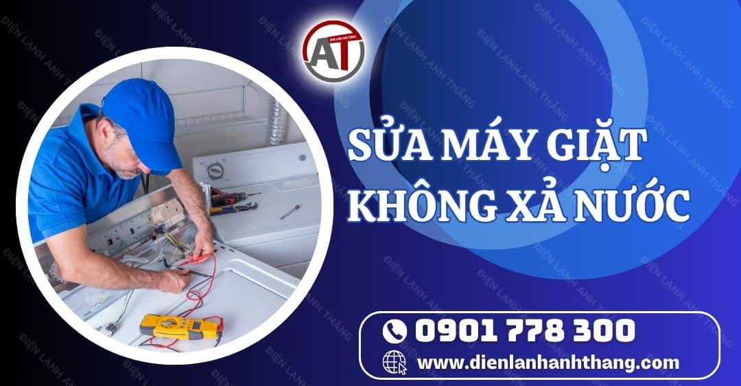 sửa máy giặt không xả nước Điện lạnh Anh Thắng