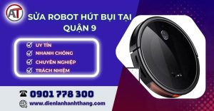 sửa robot hút bụi quận 9 Điện lạnh Anh Thắng