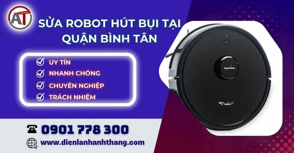 sửa robot hút bụi quận bình tân Điện lạnh Anh Thắng