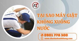 tại sao máy giặt không xuống nước Điện lạnh Anh Thắng