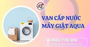 van cấp nước máy giặt aqua Điện lạnh Anh Thắng
