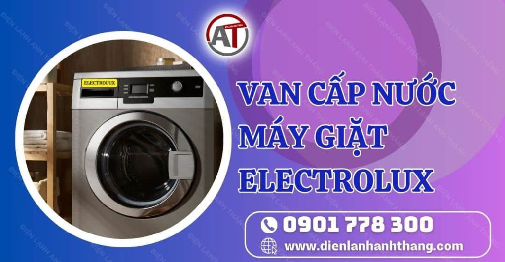 van cấp nước máy giặt electrolux Điện lạnh Anh Thắng