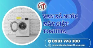 van xả nước máy giặt toshiba Điện lạnh Anh Thắng