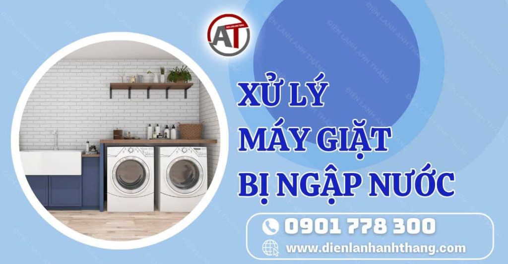 xử lý máy giặt bị ngập nước Điện lạnh Anh Thắng