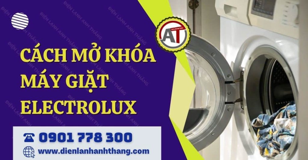 cách mở khóa máy giặt electrolux Điện lạnh Anh Thắng