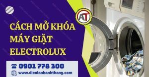 cách mở khóa máy giặt electrolux Điện lạnh Anh Thắng