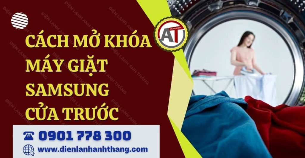 cách mở khóa máy giặt samsung cửa trước Điện lạnh Anh Thắng