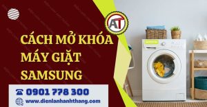 cách mở khóa máy giặt samsung Điện lạnh Anh Thắng