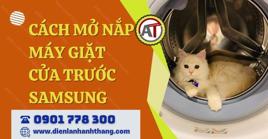 cách mở nắp máy giặt cửa trước samsung Điện lạnh Anh Thắng