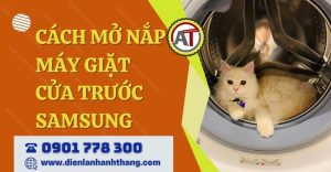 cách mở nắp máy giặt cửa trước samsung Điện lạnh Anh Thắng