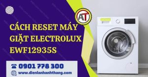 cách reset máy giặt electrolux ewf12935s Điện lạnh Anh Thắng