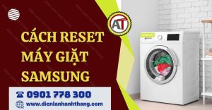 cách reset máy giặt samsung Điện lạnh Anh Thắng