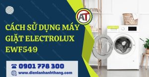 cách sử dụng máy giặt electrolux ewf549 Điện lạnh Anh Thắng