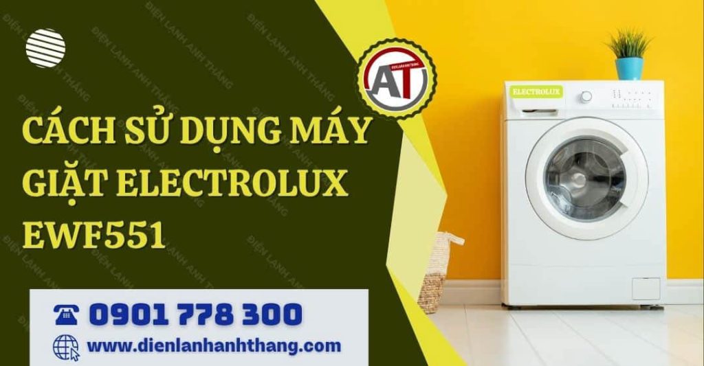 cách sử dụng máy giặt electrolux ewf551 Điện lạnh Anh Thắng