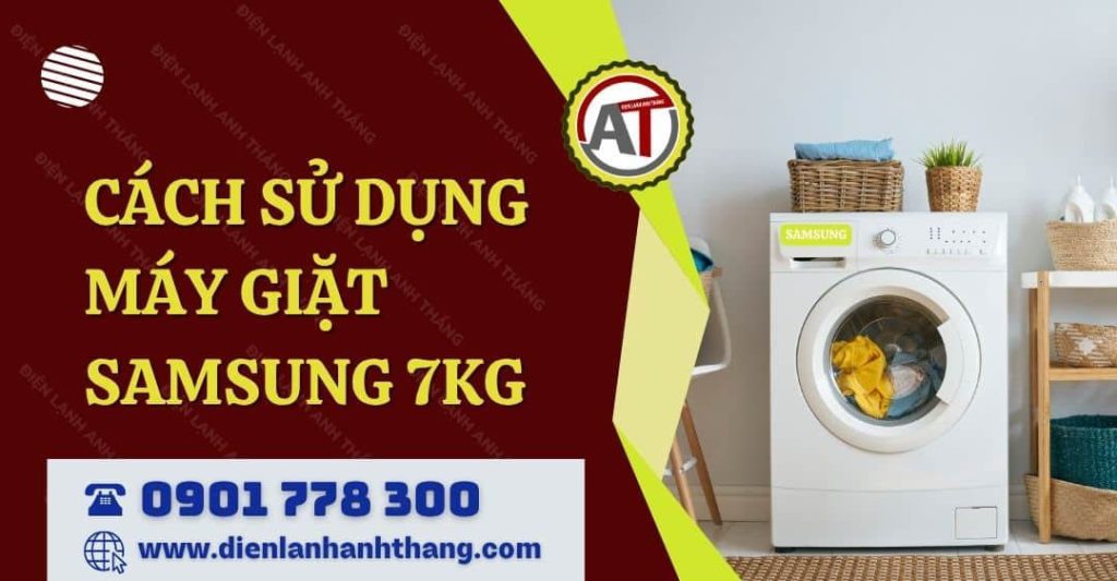 cách sử dụng máy giặt samsung 7kg Điện lạnh Anh Thắng