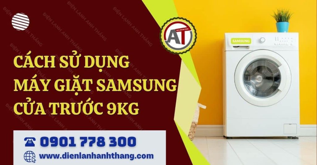 cách sử dụng máy giặt samsung cửa trước 9kg Điện lạnh Anh Thắng
