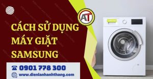 cách sử dụng máy giặt samsung Điện lạnh Anh Thắng