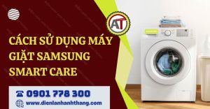 cách sử dụng máy giặt samsung smart care Điện lạnh Anh Thắng