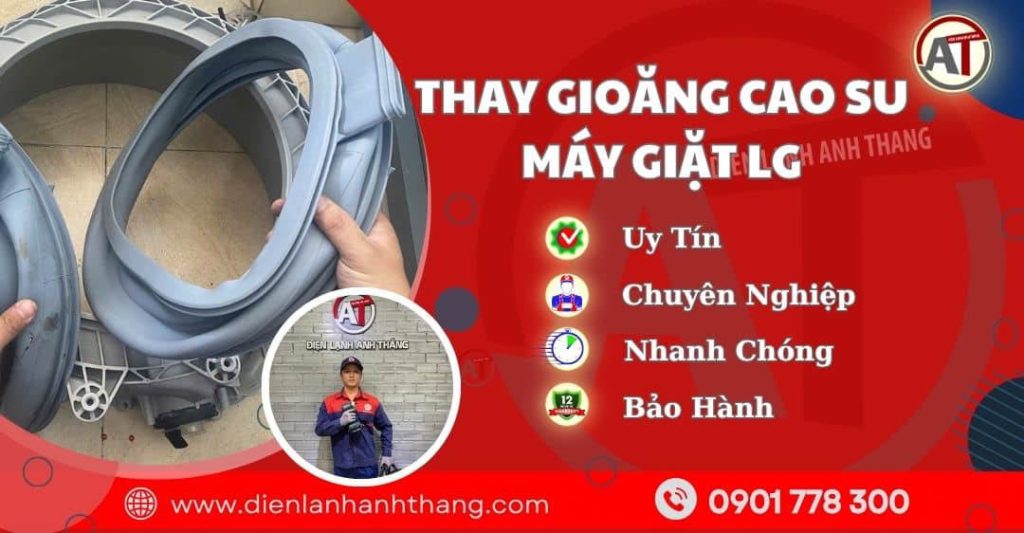 Thay Gioăng Cao Su Máy Giặt LG TPHCM Nhanh Gọn, Chuẩn Xác 2026 thay gioăng cao su máy giặt lg - Điện lạnh Anh Thắng