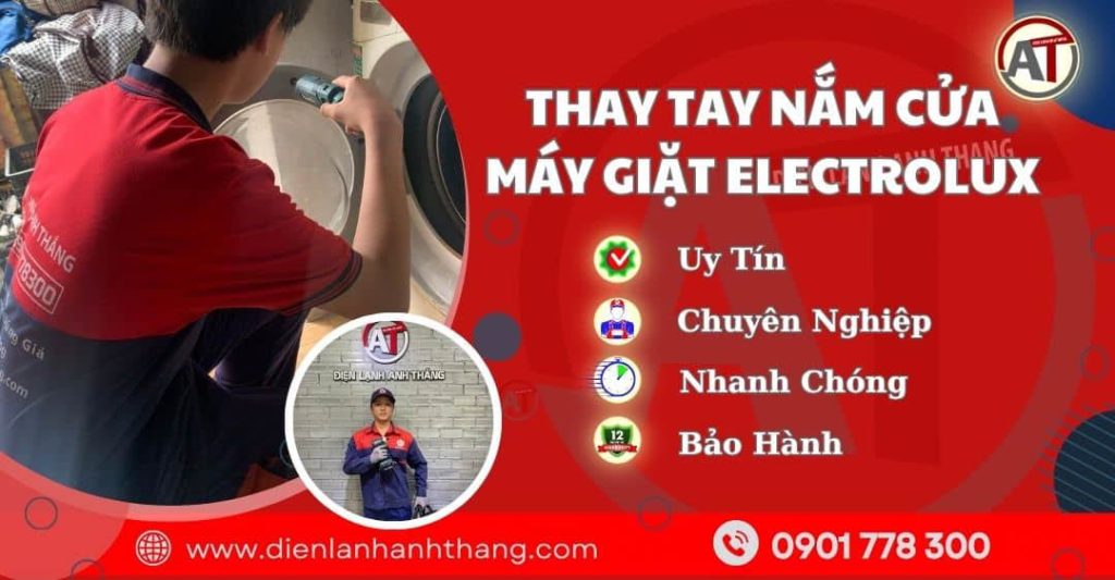 Thay Tay Nắm Cửa Máy Giặt Electrolux TPHCM Tại Nhà - Đúng Kỹ Thuật 2026 thay tay nắm cửa máy giặt electrolux - Điện lạnh Anh Thắng